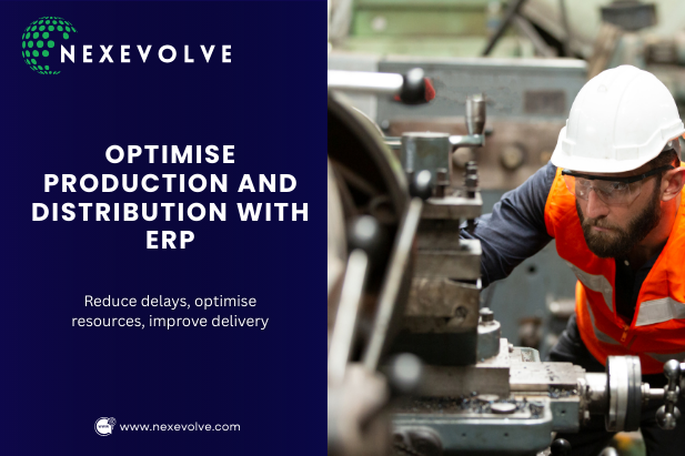 Optimise Production and Distribution with ERP