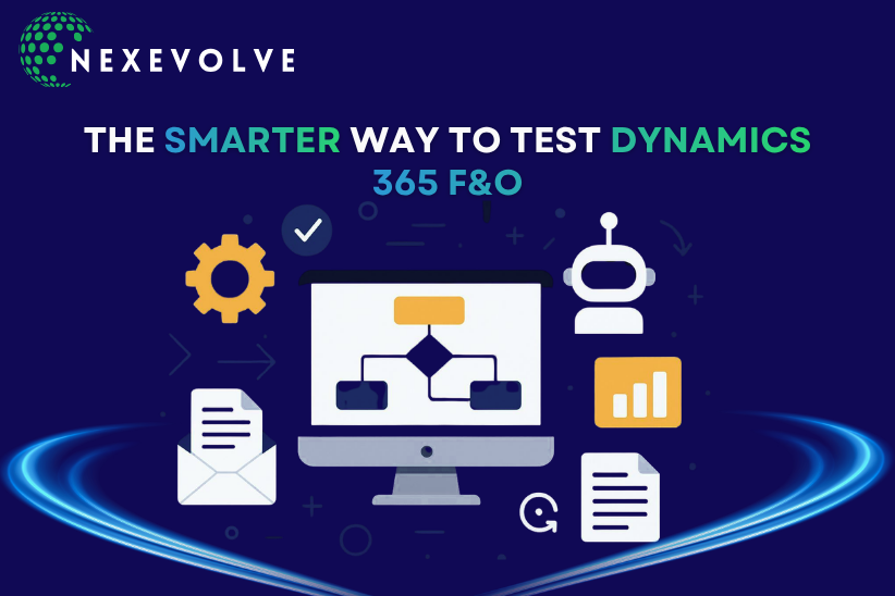 Banner graphic for Nexevolve's blog 'The Smarter Way to Test Dynamics 365 F&O,' showing automation icons (gear, robot, workflow diagram, checkmark, reports) alongside the Nexevolve and Odoo Silver Partner logos